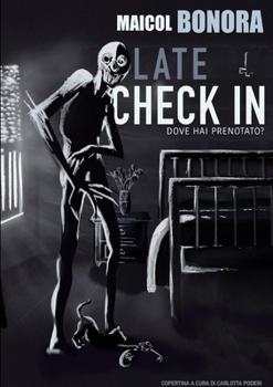 Paperback LATE CHECK IN - Dove Hai Prenotato? [Italian] Book