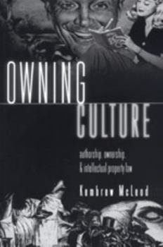 Paperback Owning Culture: Authorship, Ownership, and Intellectual Property Law Book