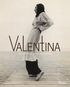 Hardcover Valentina: American Couture and the Cult of Celebrity Book