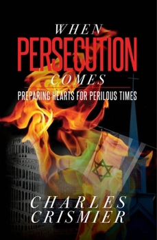 Paperback When Persecution Comes: Preparing Hearts for Perilous Times Book