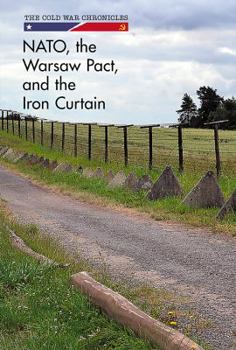 NATO, the Warsaw Pact, and the Iron Curtain - Book  of the Cold War Chronicles