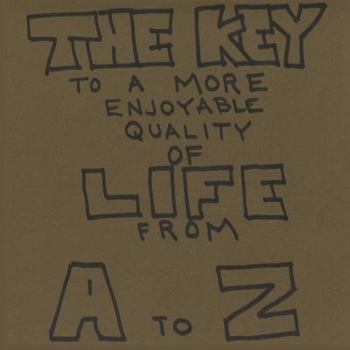 The Key to a More Enjoyable Quality of Life from A-Z