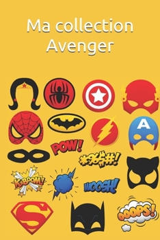 Paperback Ma collection Avenger: notez tout de votre collection avenger [French] Book