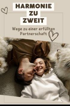Paperback Harmonie zu zweit: Wege zu einer erfüllten Partnerschaft [German] Book