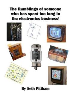 Paperback The Ramblings of someone who has spent too long in the electronics business Book