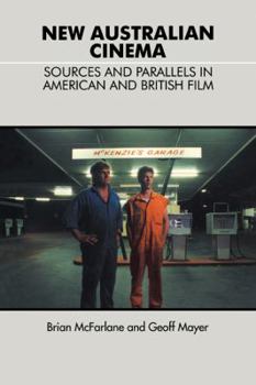 Paperback New Australian Cinema: Sources and Parallels in American and British Film Book