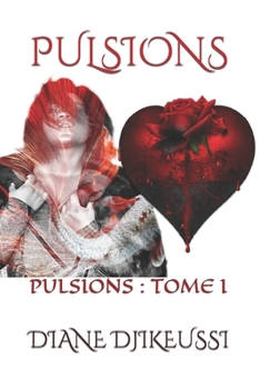 Paperback Pulsions: Pulsions: Tome I [French] Book