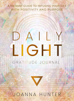 Hardcover Daily Light Gratitude Journal: A Radiant Guide to Infusing Your Life with Positivity and Purpose Book