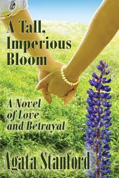 Paperback A Tall, Imperious Bloom Book