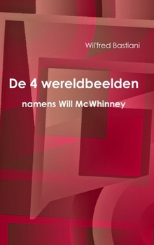 Hardcover De 4 wereldbeelden namens Will McWhinney [Dutch] Book