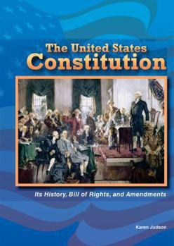 United States Constitution: Its History, Bill of Rights, and Amendments - Book  of the Constitution and the United States Government