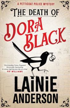 Paperback The Death of Dora Black: A Petticoat Police Mystery Book