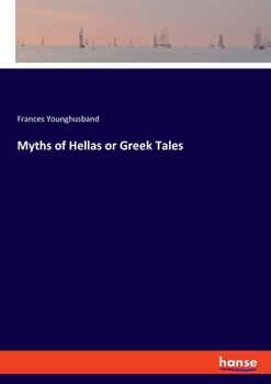 Paperback Myths of Hellas or Greek Tales Book