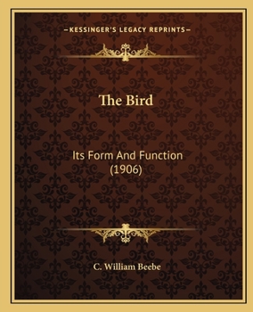 Paperback The Bird: Its Form And Function (1906) Book