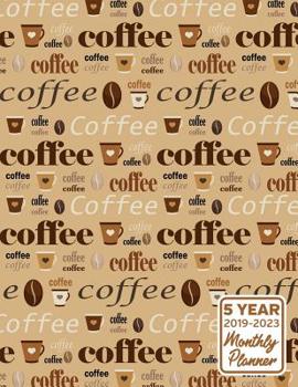 Paperback 5 Year 2019 - 2023 Monthly Planner: Coffee Themed Calendar and Notebook 8.5x11 144 Pages Book