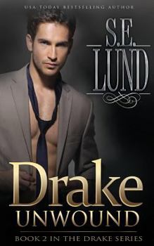 Drake Unwound - Book #2 of the Drake