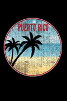 Puerto Rico: Puerto Rico Journal for Taking Notes (Blank Lined San Juan Notebook)