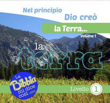 Nel principio Dio creò la Terra... la terra (Italian Edition)