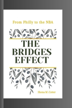 Paperback The Bridges Effect: From Philly to the NBA Book