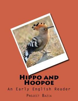 Paperback Hippo and Hoopoe: An Early English Reader Book