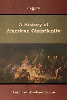 Paperback A History of American Christianity Book