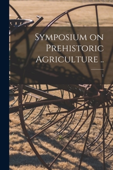 Paperback Symposium on Prehistoric Agriculture ..; 1 Book