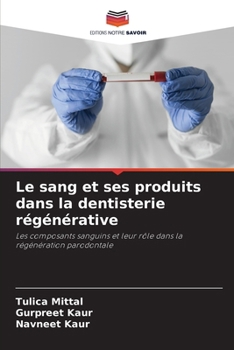 Paperback Le sang et ses produits dans la dentisterie régénérative [French] Book