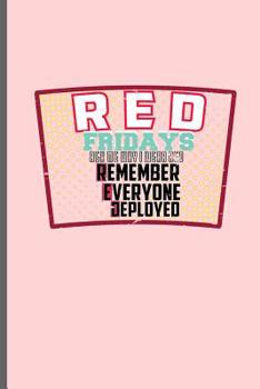 Paperback Red Fridays Ask me why I wear red Remember Everyone Deployed: Red Friday Remember Everyone Deployed notebooks gift (6x9) Dot Grid notebook to write in Book