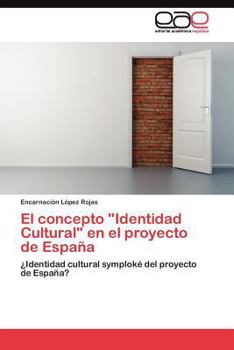 Paperback El concepto "Identidad Cultural" en el proyecto de España [Spanish] Book