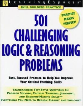 Paperback 501 Challenging Logic & Reasoning Problems: Fast, Focused Practice for Standardized Tests R Word Skills Book