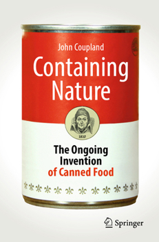 Paperback Containing Nature: The Ongoing Invention of Canned Food Book