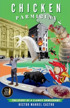 CHICKEN PARMIGIANA: LA HISTORIA DE UN TORPE INMIGRANTE (Spanish Edition)