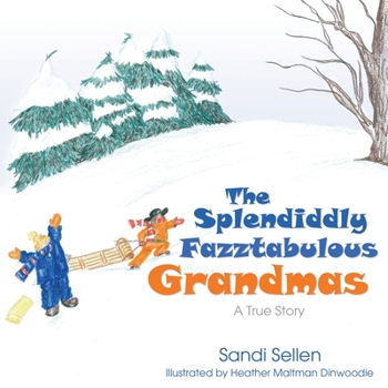 Paperback The Splendiddly Fazztabulous Grandmas Book