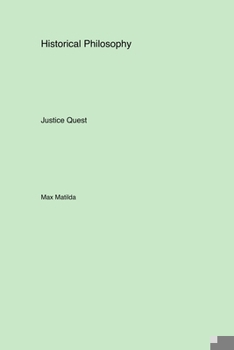 Paperback Historical Philosophy: Justice Quest Book
