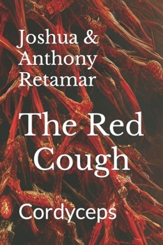 Paperback The Red Cough: Cordyceps Book