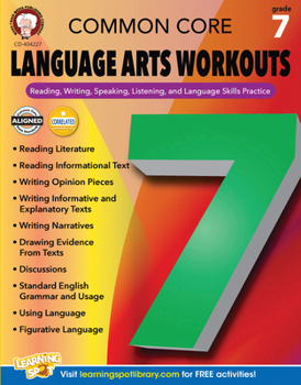 Paperback Common Core Language Arts Workouts, Grade 7: Reading, Writing, Speaking, Listening, and Language Skills Practice Book