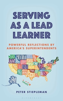 Paperback Serving as a Lead Learner: Powerful Reflections by America's Superintendents Book