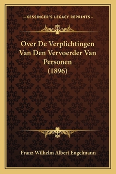 Paperback Over De Verplichtingen Van Den Vervoerder Van Personen (1896) [Chinese] Book