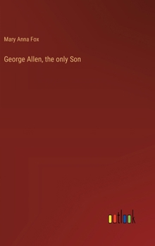 Hardcover George Allen, the only Son Book