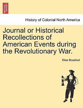 Paperback Journal or Historical Recollections of American Events During the Revolutionary War. Book