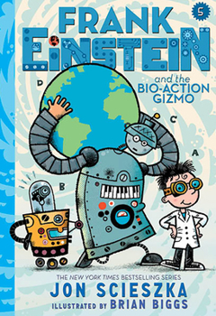 Hardcover Frank Einstein and the Bio-Action Gizmo (Frank Einstein Series #5): Book Five Book
