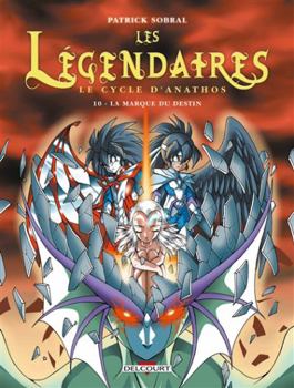 Hardcover Les Légendaires T10: Le Cycle d'Anathos : La Marque du destin [French] Book