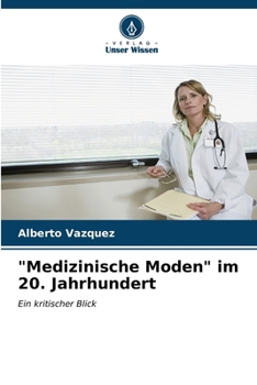 Paperback "Medizinische Moden" im 20. Jahrhundert [German] Book