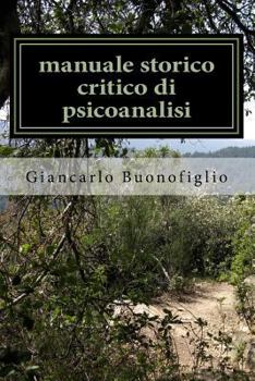 Paperback manuale storico critico di psicoanalisi: il linguaggio delle emozioni [Italian] Book