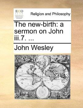 Paperback The New-Birth: A Sermon on John III.7. ... Book