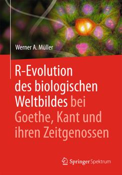 Paperback R-Evolution - Des Biologischen Weltbildes Bei Goethe, Kant Und Ihren Zeitgenossen [German] Book