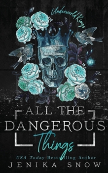Paperback All the Dangerous Things (Underworld Kings, 5) Book