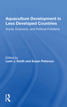 Paperback Aquaculture Development in Less Developed Countries: Social, Economic, and Political Problems Book