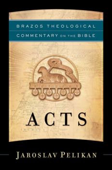 Acts - Book  of the Brazos Theological Commentary on the Bible