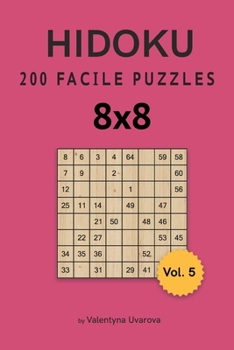 Paperback Hidoku: 200 Facile Puzzles 8x8 vol. 5 [French] Book
